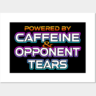 Powered By Caffeine And Tears Posters and Art